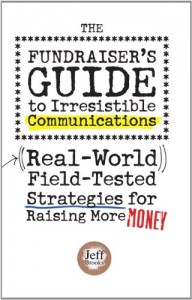 Fundraiser's Guide to Irresistible Communications