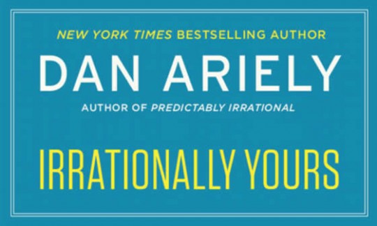 irrationally yours by dan ariely