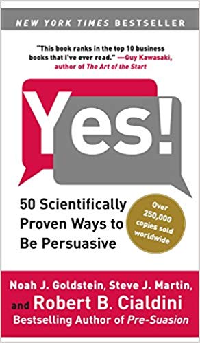 Yes! 50 Scientifically Proven Ways to Be Persuasive