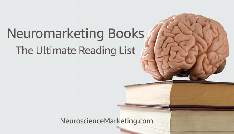 Neuromarketing Books - The Ultimate Reading List