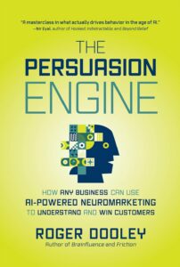 The Persuasion Engine by Roger Dooley - front cover